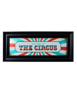 Welcome To The Circus Framed Wall Sign £155